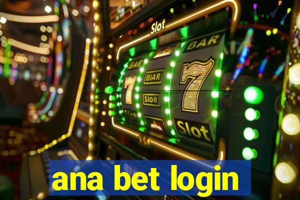 ana bet login